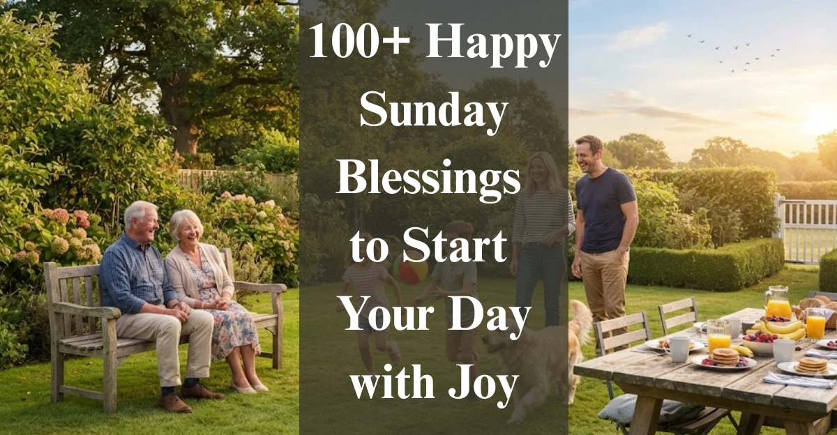 100+ Happy Sunday Blessings to Start Your Day with Joy