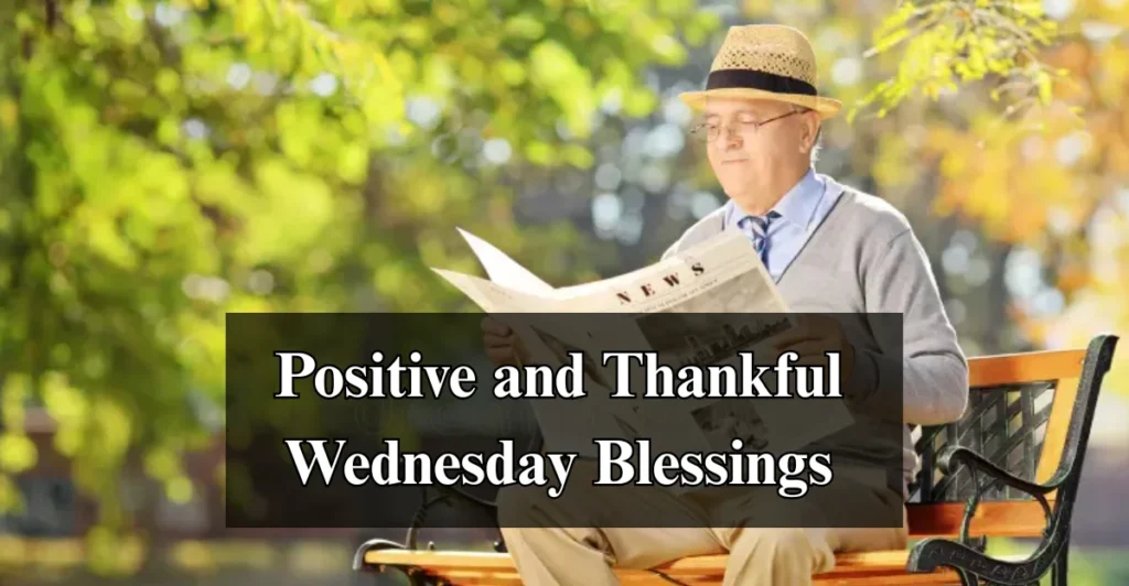 Positive and Thankful Wednesday Blessings