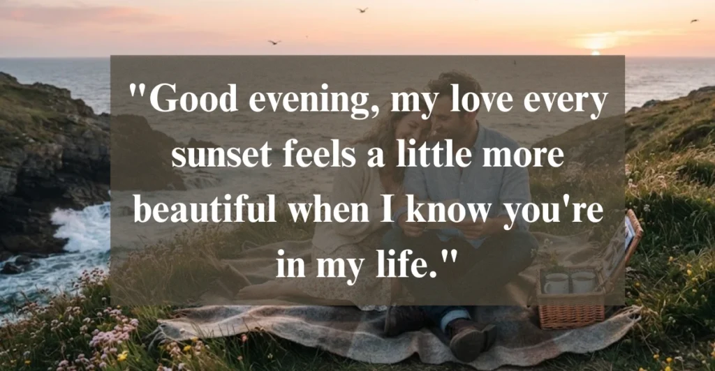 Romantic Good Evening Messages for Your Partner