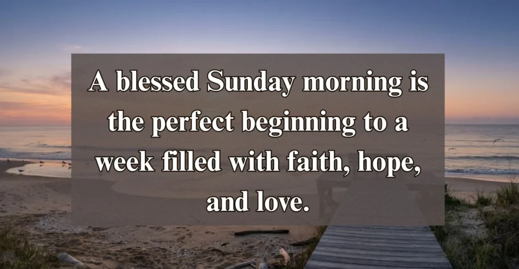 Sunday Morning Blessings to Start Your Day