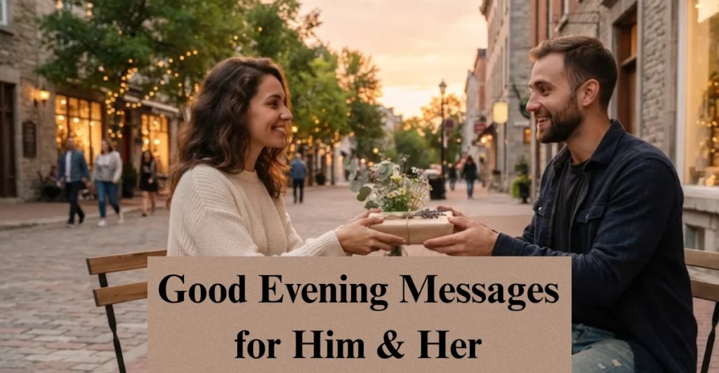 Good Evening Messages for Him & Her