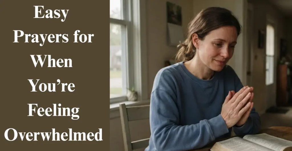 Easy Prayers for When You’re Feeling Overwhelmed