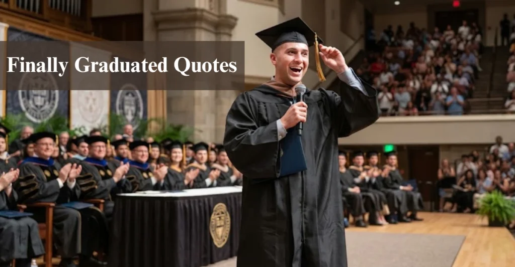Finally Graduated Quotes