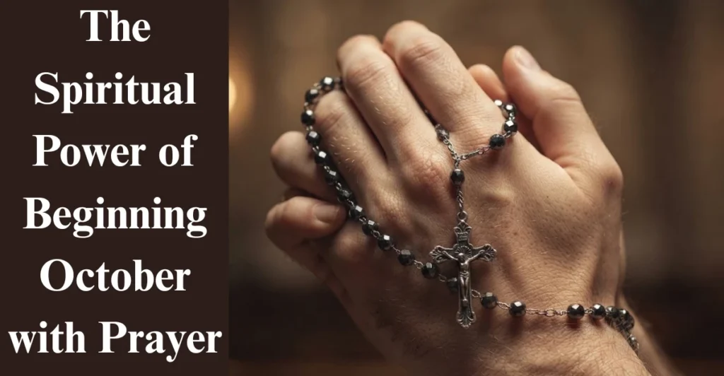 The Spiritual Power of Beginning October with Prayer